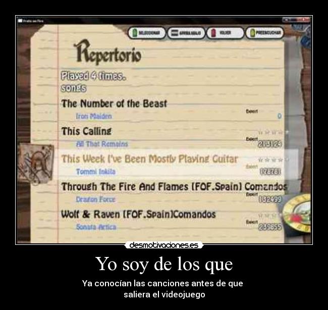 Yo soy de los que - Ya conocían las canciones antes de que 
saliera el videojuego