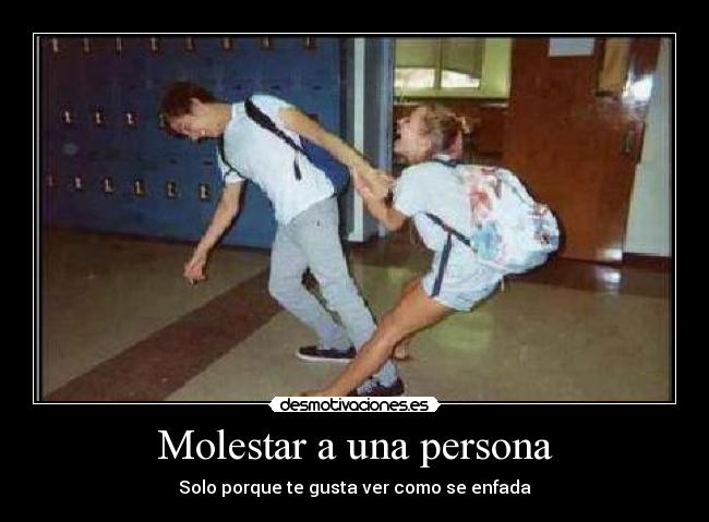Molestar a una persona -