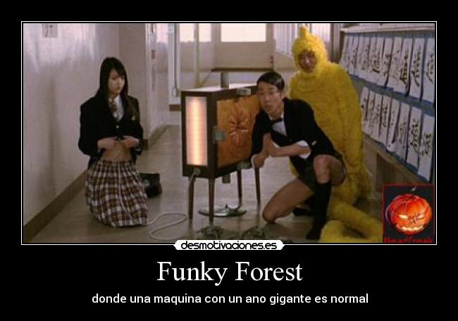 Funky Forest - donde una maquina con un ano gigante es normal