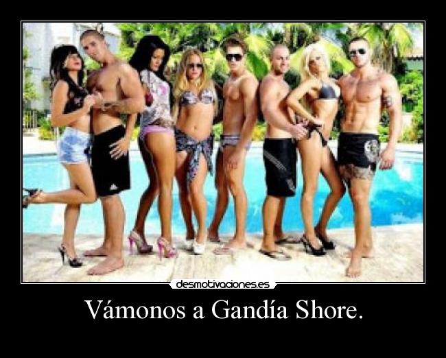 Vámonos a Gandía Shore. - 