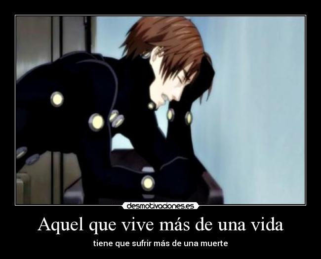 Aquel que vive más de una vida - 