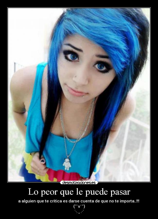 Lo peor que le puede pasar - a alguien que te critica es darse cuenta de que no te importa..!!!
(¯`v´¯)
`·. ¸ .·´