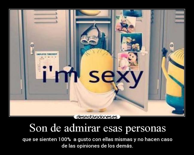 Son de admirar esas personas - 