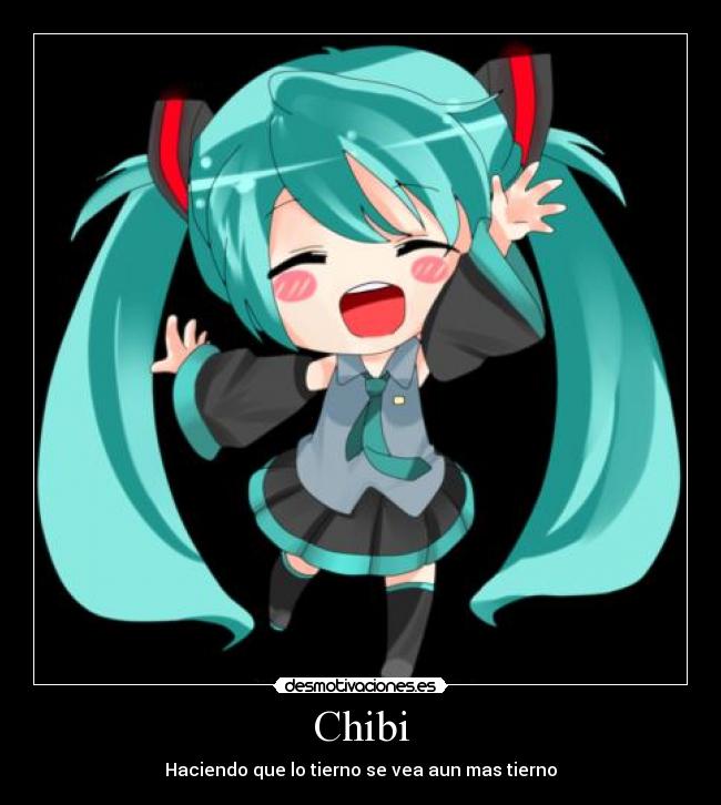 Chibi - Haciendo que lo tierno se vea aun mas tierno
