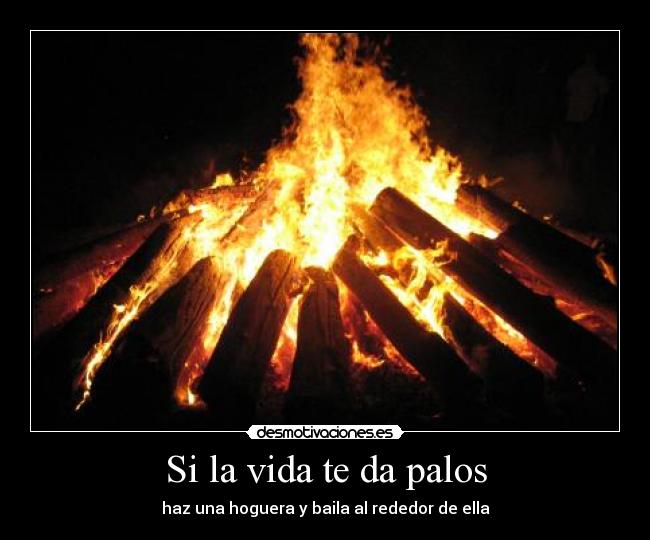 Si la vida te da palos -