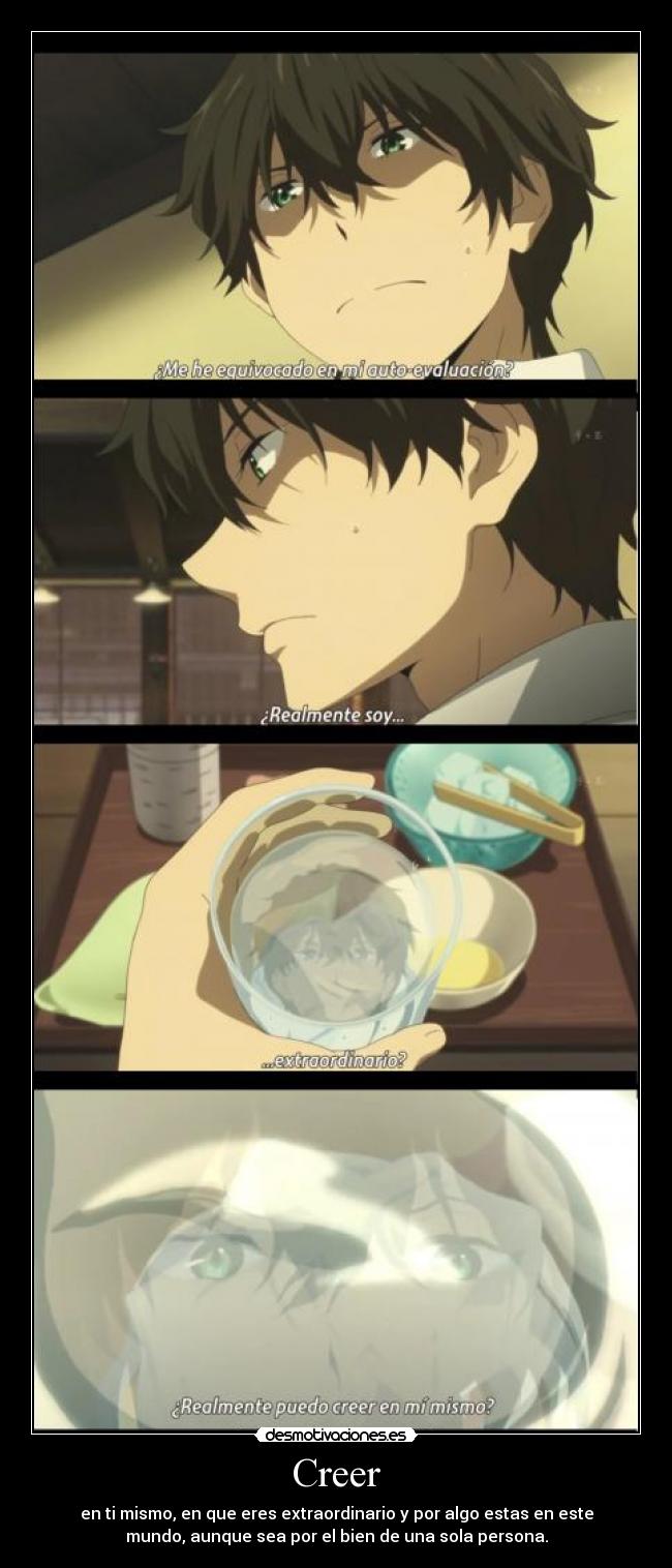 carteles anime creer estraordinario amistad estra mundo bien persona alegria hotaru hyouka desmotivaciones