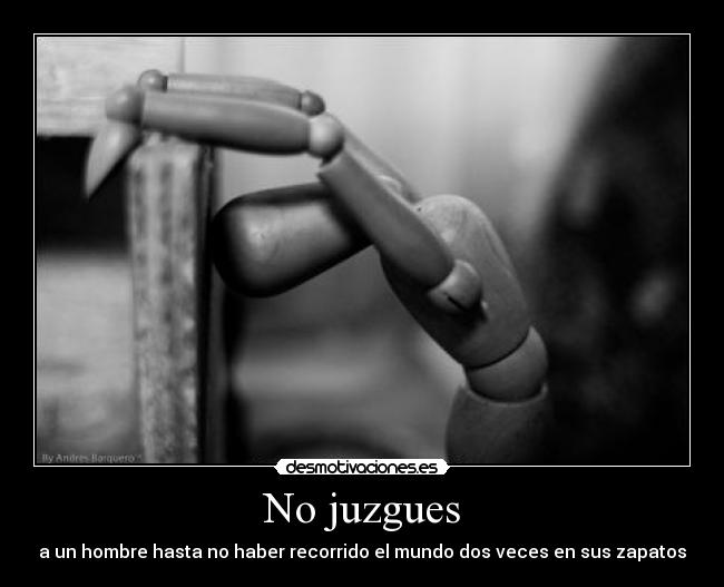 No juzgues -