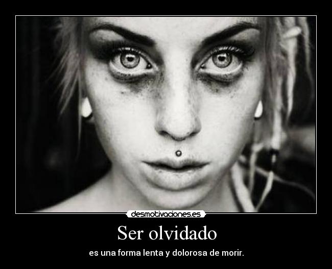 Ser olvidado -