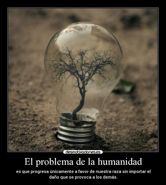 El problema de la humanidad - 