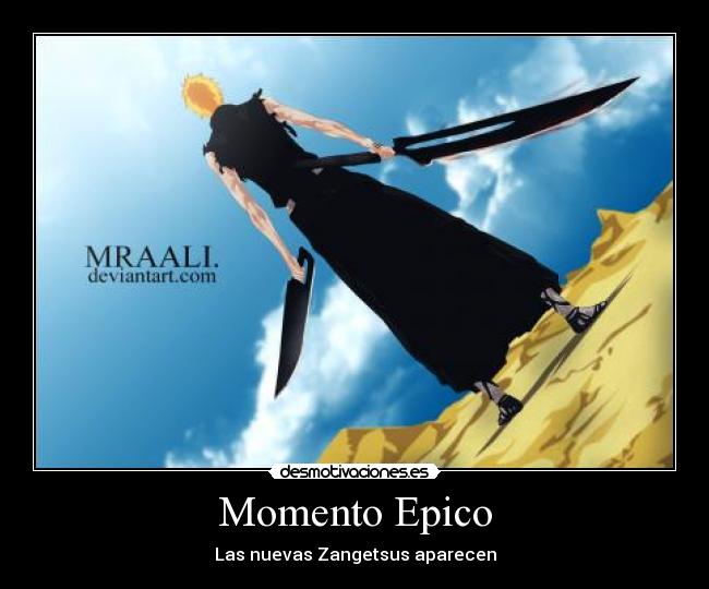 carteles ichigo hollow ichigo ogichi zangetsu zangetsus aparecen momento epico desmotivaciones