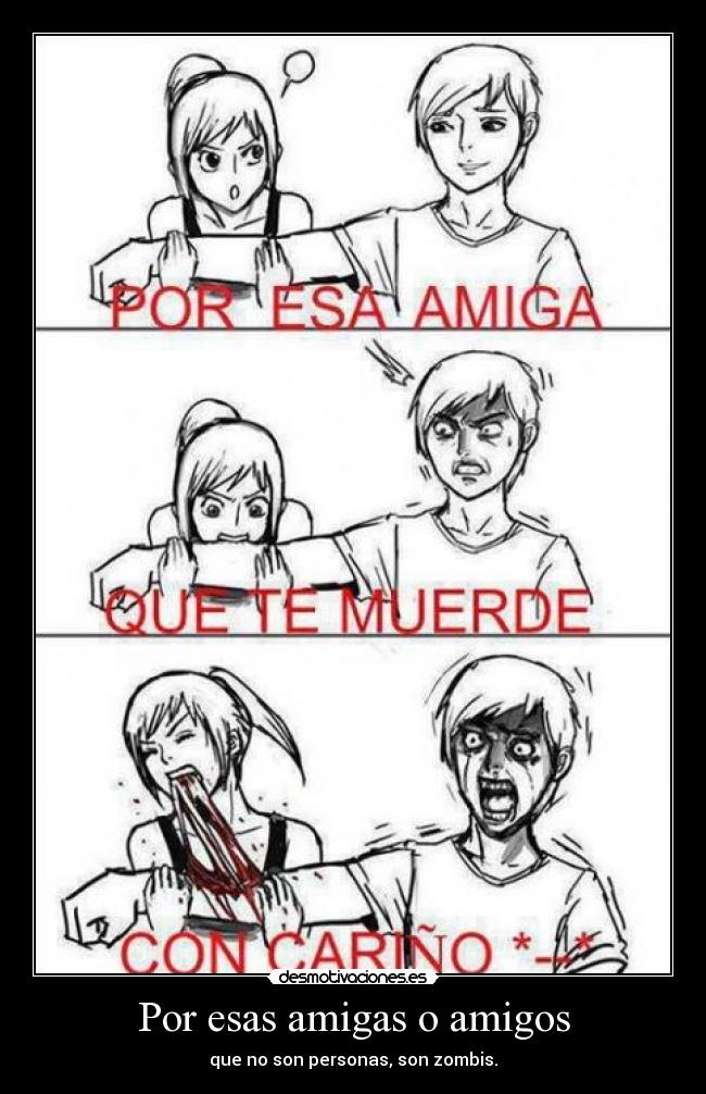 Por esas amigas o amigos - 