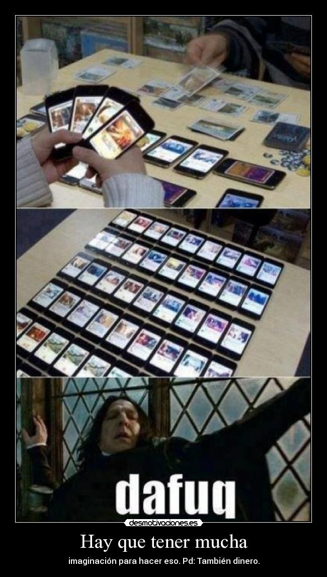 Hay que tener mucha - 