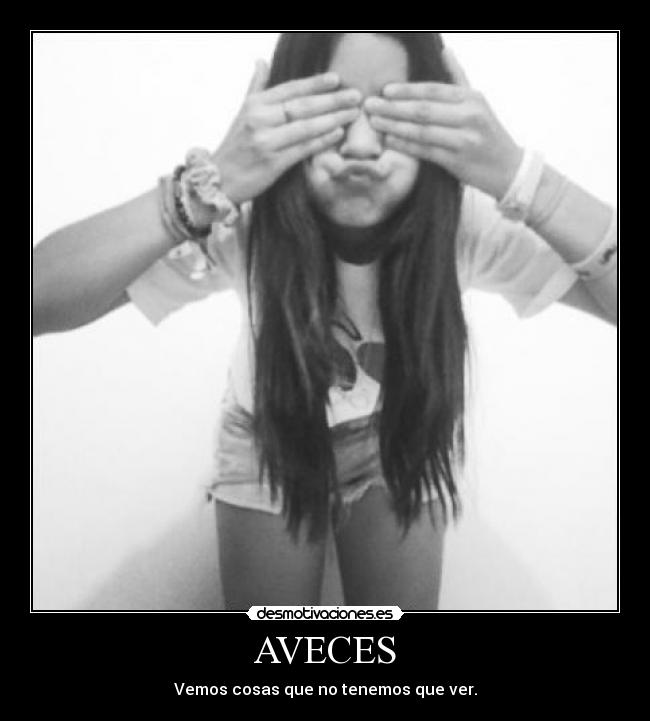 AVECES - Vemos cosas que no tenemos que ver.