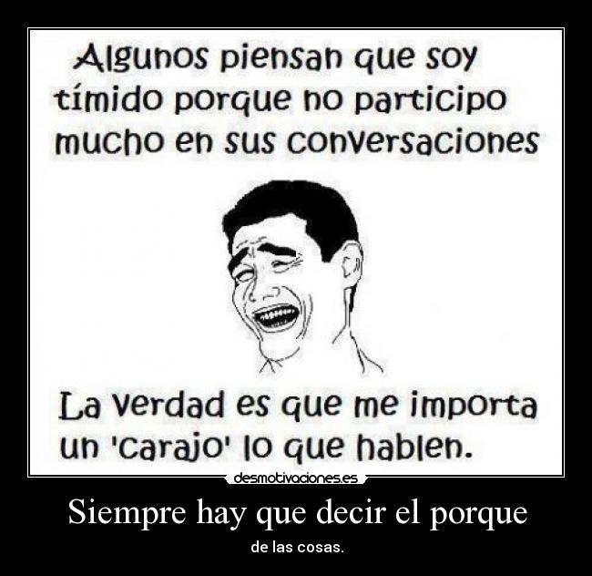 Siempre hay que decir el porque - 
