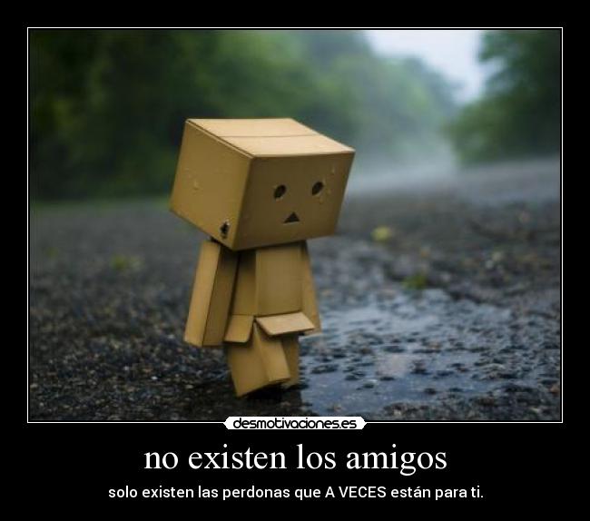 carteles amigos triste desmotivaciones