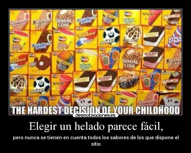 Elegir un helado parece fácil, - pero nunca se tienen en cuenta todos los sabores de los que dispone el sitio