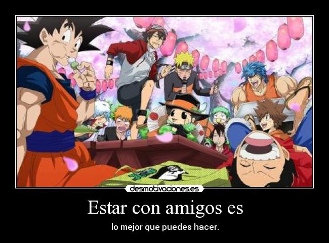 Estar con amigos es - 