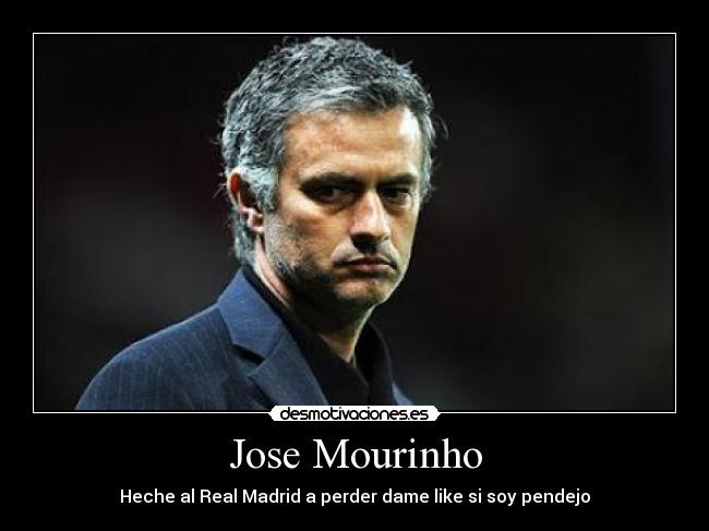 Jose Mourinho -