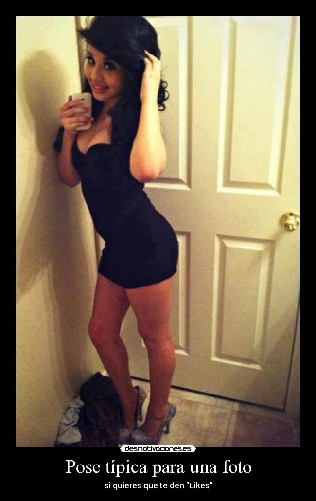 Pose típica para una foto - si quieres que te den Likes