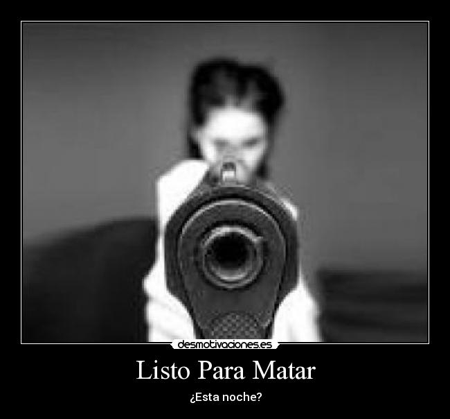 Listo Para Matar - ¿Esta noche?