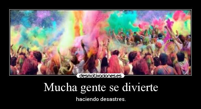Mucha gente se divierte - 