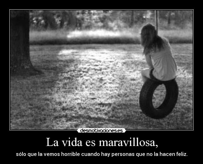 La vida es maravillosa, - 