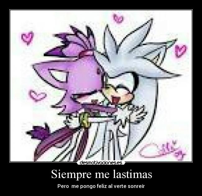 Siempre me lastimas - Pero me pongo feliz al verte sonreír