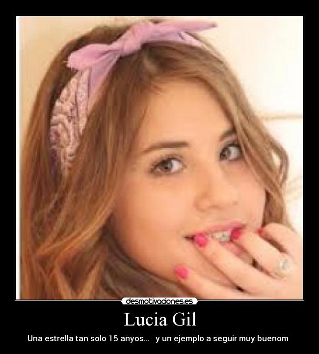 Lucia Gil - Una estrella tan solo 15 anyos...♥♥ y un ejemplo a seguir muy buenom♥♡♥