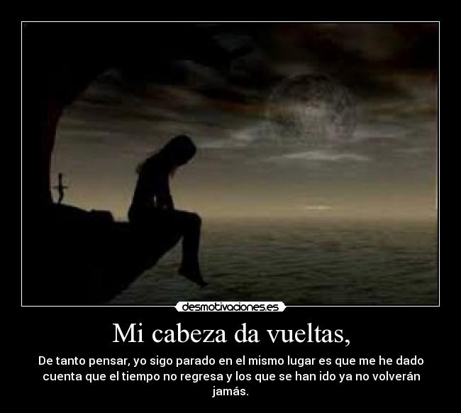 carteles soledad tiempo amor pensamiento cabeza parado lugar desmotivaciones