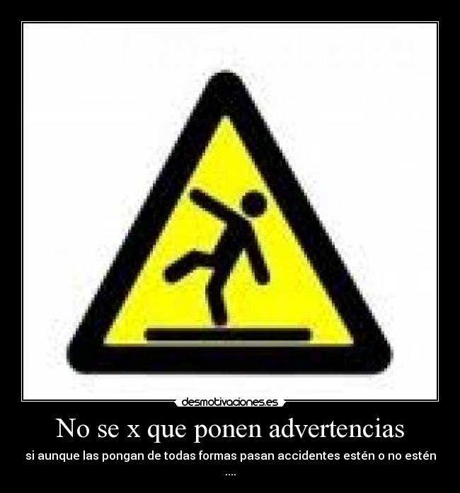 No se x que ponen advertencias -