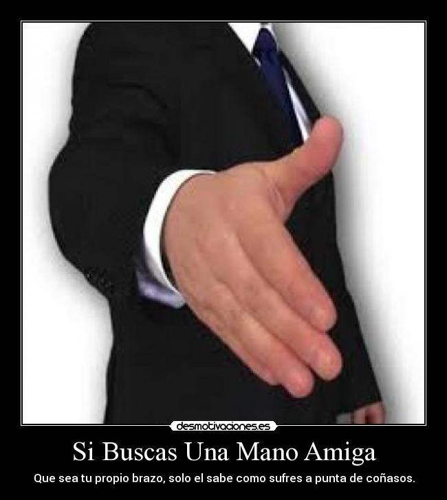 Si Buscas Una Mano Amiga -