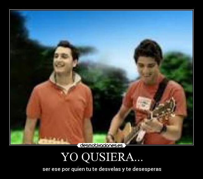 YO QUSIERA... - 