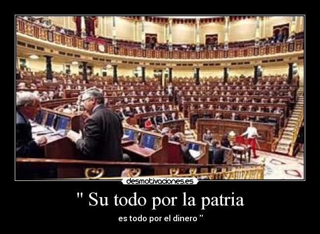 Su todo por la patria - es todo por el dinero