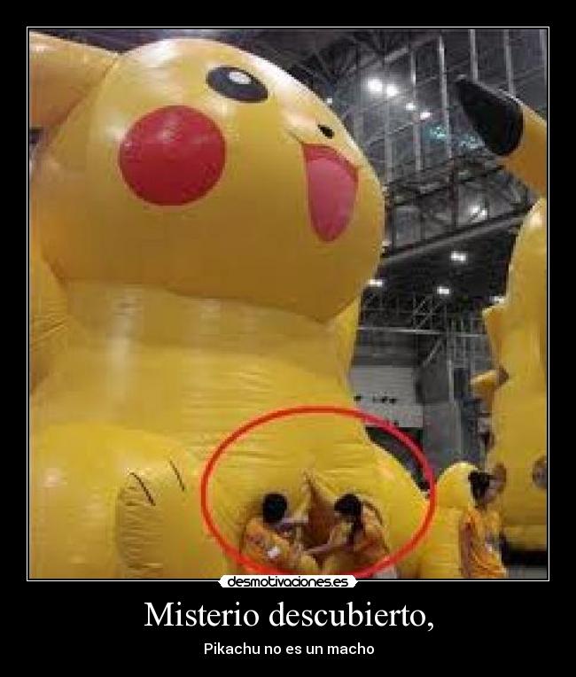 Misterio descubierto, - Pikachu no es un macho