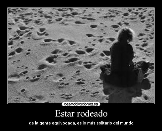 Estar rodeado - 