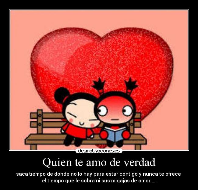 Quien te amo de verdad -