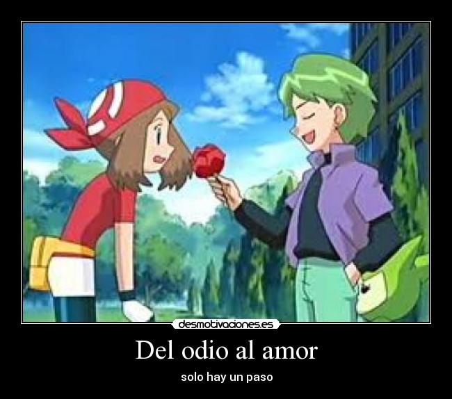 Del odio al amor - solo hay un paso