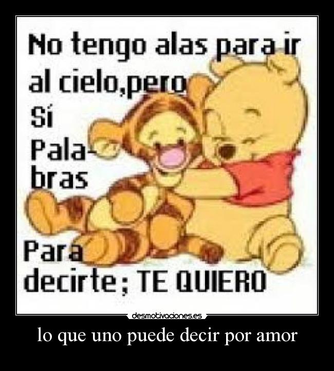 lo que uno puede decir por amor - 