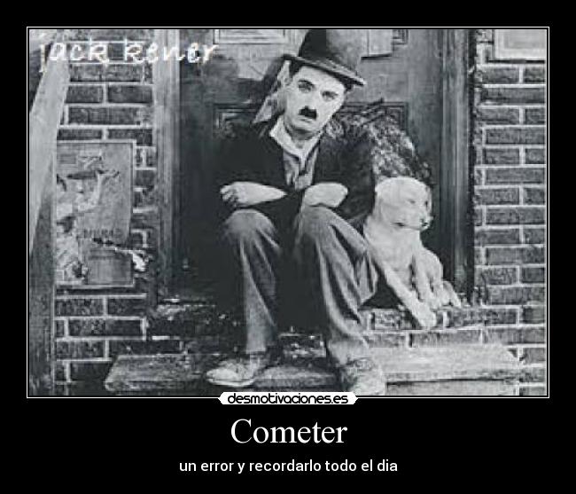 Cometer - un error y recordarlo todo el dia