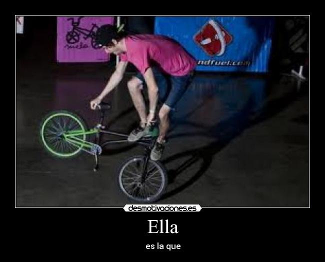 Ella - es la que