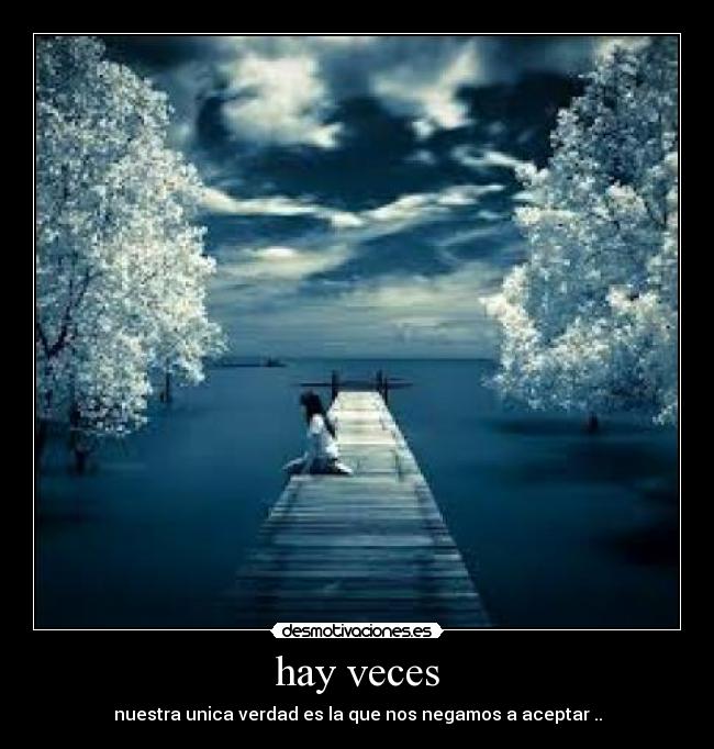 hay veces -