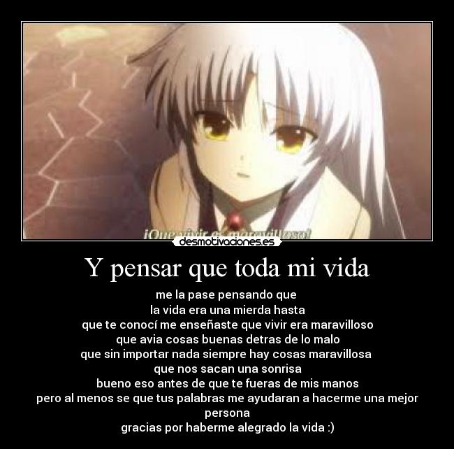 Y pensar que toda mi vida -