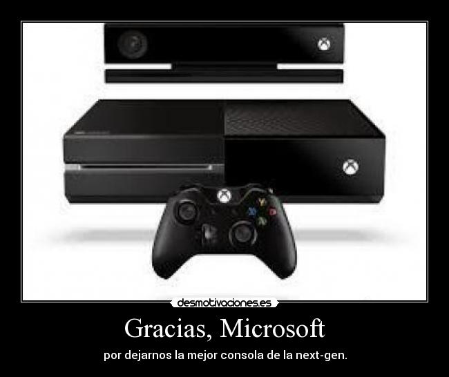 Gracias, Microsoft - por dejarnos la mejor consola de la next-gen.