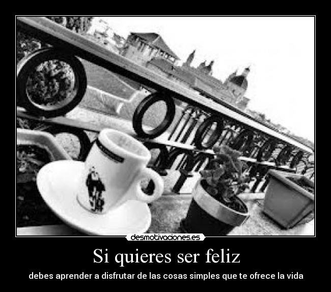 Si quieres ser feliz - 