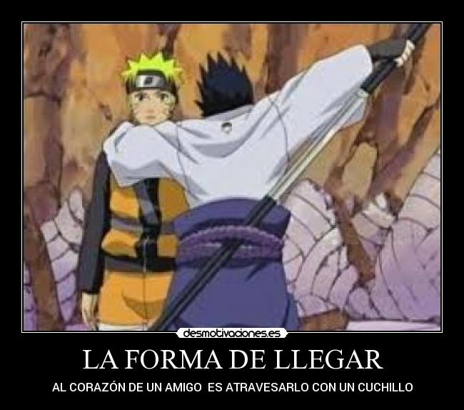 LA FORMA DE LLEGAR - AL CORAZÓN DE UN AMIGO  ES ATRAVESARLO CON UN CUCHILLO