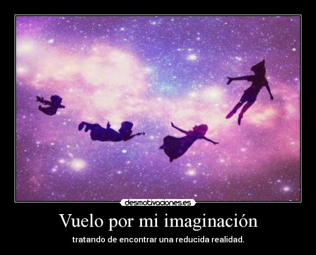 Vuelo por mi imaginación -