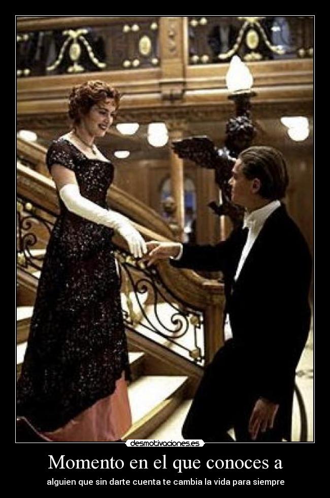 Momento en el que conoces a -