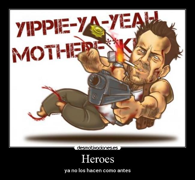Heroes - ya no los hacen como antes
