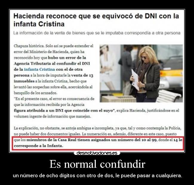 Es normal confundir - un número de ocho dígitos con otro de dos, le puede pasar a cualquiera.