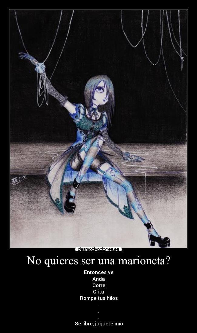 No quieres ser una marioneta? - 